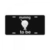 mummy to be License Plate