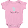 the good life Baby Bodysuit