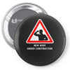 body under construction road sign Pin-back button