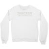 sarcasm services Crewneck Sweatshirt