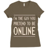 the guy you pretend to be online Ladies Fitted T-Shirt