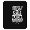 dont mess with my tackle Mousepad