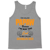 I'm Called Papaw Because I'm Way Too Cool To Be Called Grandfather Tank Top
