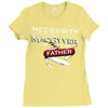 necessity is the mother Ladies Fitted T-Shirt