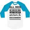 all men are created equal december 3/4 Sleeve Shirt