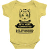 I Am Cat Actually In A Very Commited Relationship Baby Onesie