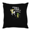 strong is the force of course Throw Pillow