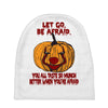 Let Go Afraid (f141) Baby Beanies