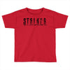 stalker Toddler T-shirt