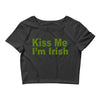 kiss me i'm irish Crop Top