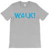 walk T-Shirt