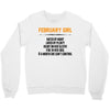 February Girl Hated By Many Crewneck Sweatshirt