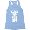 pug life dog Racerback Tank