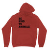 Be Kind To Animals Unisex Hoodie