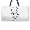will run for pizza Weekender Totes