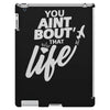 you aint bout that life iPad 3 and 4 Case