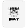 Legends Are Born In May Mousepad