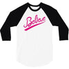 believe hand lettering printed t shirt 3/4 Sleeve Shirt