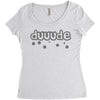 dude (3) Women's Triblend Scoop T-shirt