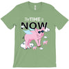 the time is now T-Shirt