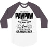 I'm Called Pawpaw Because  I'm Way Too Cool To Be Called Grandfather 3/4 Sleeve Shirt