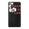 pizza is love pizza is life iPhone 7 Case