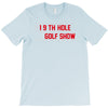 my best round is the 19th hole funny golf drinking T-Shirt