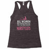 women created equal except hairstylists Racerback Tank
