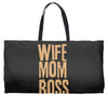 wife mom boss Weekender Totes