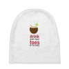 drink in my hand Baby Beanies