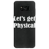 let's get physical Samsung Galaxy S8