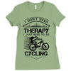 I Don't Need Therapy Just to Go Cycling Ladies Fitted T-Shirt