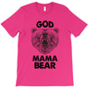 god mama bear T-Shirt