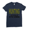hunting gets me up Ladies Fitted T-Shirt