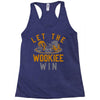 let the wookiee win Racerback Tank