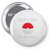 let's go to the gym Pin-back button