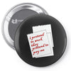 i pretend to work they pretend to pay me Pin-back button