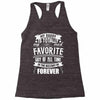 My Daddy Is Totally My Most Favorite Guy of All Time in the History of Racerback Tank