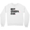 best grandpa ever Crewneck Sweatshirt