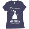 Princesses Are Born In November Ladies Fitted T-Shirt