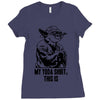 my yoda shirt, this is Ladies Fitted T-Shirt