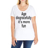 age disgracefully its more fun Ladies Curvy T-Shirt