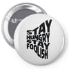 stay hungry stay foolish Pin-back button