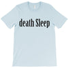 death sleep T-Shirt