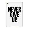 never give up iPad Mini 4