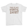 This Is My Hunting Shirt Youth Tee