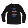 the man   the legend funny Long Sleeve Shirts