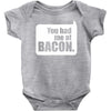 you had me at bacon Baby Onesie