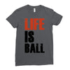 life is ball Ladies Fitted T-Shirt