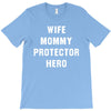 Wife Mommy Protector Hero T-Shirt